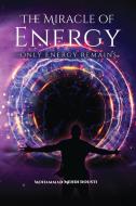 The Miracle of Energy di Mohammad Mehdi Dousti edito da Gulf Book Services LTD