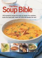 New Soup Bible di Anne Sheasby edito da Anness Publishing