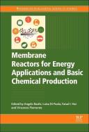 Membrane Reactors For Energy Applications And Basic Chemical Production di A. Basile edito da Elsevier Science & Technology