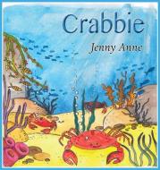 Crabbie di Jenny Anne edito da Grosvenor House Publishing Limited