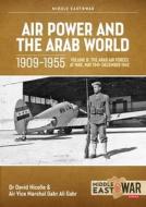 Air Power and Arab World 1909-1955, Volume 8: Arab Air Forces and a New World Order, 1943-1946 di David Nicolle, Gabr Ali Gabr edito da HELION & CO