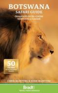 Botswana Safari Guide di Chris McIntyre, Susie Mcintyre edito da Globe Pequot Press