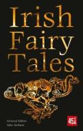 Irish Fairy Tales di Jake Jackson edito da Flame Tree Publishing