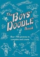 The Boys' Doodle Book di Andrew Pinder edito da Michael O'mara Books Ltd