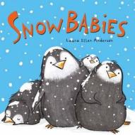 Snow Babies di Laura Ellen Anderson edito da Boxer Books
