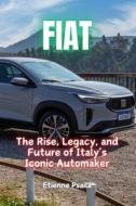 Fiat di Etienne Psaila edito da Independently Published