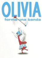 Olivia Forma una Banda = Olivia Forms a Band di Ian Falconer edito da LECTORUM PUBN INC