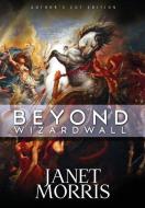 Beyond Wizardwall di Janet Morris edito da Perseid Press