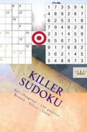 Killer Sudoku - Anti-Diagonal - 250 Puzzles Bronze - Silver - Gold - Vol. 178: 9 X 9 Pitstop. Enjoy This Excellent Sudoku. di Andrii Pitenko edito da Createspace Independent Publishing Platform