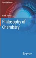 Philosophy of Chemistry di Hrvoj Vancik edito da Springer International Publishing