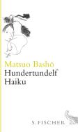 Hundertundelf Haiku di Matsuo Bashô edito da FISCHER, S.