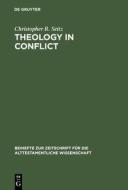 Theology in Conflict di Christopher R. Seitz edito da De Gruyter