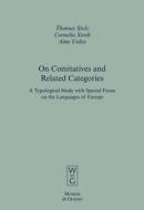 On Comitatives and Related Categories: A Typological Study with Special Focus on the Languages of Europe di Thomas Stolz, Cornelia Stroh, Aina Urdze edito da Walter de Gruyter