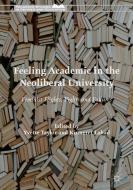 Feeling Academic in the Neoliberal University edito da Springer-Verlag GmbH