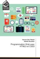 Programmation Web avec HTML5 et CSS3 di Hassen Ben Rebah, Hafedh Boukthir edito da Noor Publishing