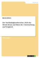 Die Nachhaltigkeitsberichte 2020 der Merck KGaA und Bayer AG. Untersuchung und Vergleich di Moritz Kleforn edito da GRIN Verlag
