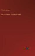 Die Kirche der Thomaschristen di Wilhelm Germann edito da Outlook Verlag