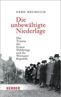 Die unbewältigte Niederlage di Gerd Krumeich edito da Herder Verlag GmbH