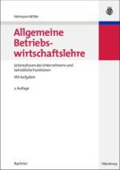 Allgemeine Betriebswirtschaftslehre di Hermann Witte edito da de Gruyter Oldenbourg