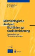 Mikrobiologische Analysen: Richtlinien zur Qualitätssicherung di N. F. Lightfoot, Eddie A. Maier edito da Springer Berlin Heidelberg