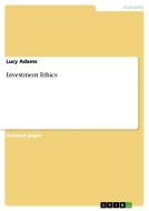 Investment Ethics di Lucy Adams edito da Grin Verlag Gmbh