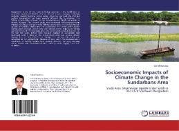 Socioeconomic Impacts of Climate Change in the Sundarbans Area di Sohel Nawroz edito da LAP Lambert Academic Publishing