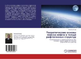 Teoreticheskie Osnovy Poiska Nefti V Tolshche Riftogennykh Struktur di Askar Khalelov edito da Lap Lambert Academic Publishing