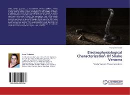 Electrophysiological Characterization Of Snake Venoms di Aruna Vinchurkar edito da LAP Lambert Academic Publishing