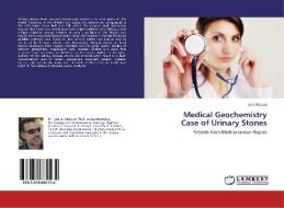 Medical Geochemistry Case of Urinary Stones di Iyad Abboud edito da LAP Lambert Academic Publishing
