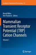 Mammalian Transient Receptor Potential (TRP) Cation Channels edito da Springer Berlin Heidelberg