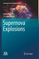 Supernova Explosions di David Branch, J. Craig Wheeler edito da Springer Berlin Heidelberg