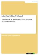 Assessment of Investment Attractiveness in Arab Countries di Sabah Noori Abbas Al Mihyawi edito da GRIN Verlag