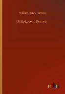 Folk-Lore in Borneo di William Henry Furness edito da Outlook Verlag