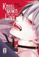 Kneel Down and Ask for Love di Nonono Yamada edito da Egmont Manga