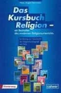 Das Kursbuch Religion - ein Bestseller des modernen Religionsunterrichts di Hans-Jürgen Herrmann edito da Calwer Verlag GmbH