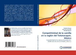 Competitividad de la vainilla en la región del Totonacapan, México di Ariadna Barrera, José Luis Jaramillo, Braulio Herrera edito da LAP Lambert Acad. Publ.