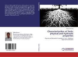 Characterization of Soils: physical and hydraulic properties di Zeleke Teshome edito da LAP Lambert Academic Publishing
