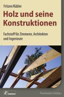 Holz und seine Konstruktionen di Klaus Fritzen, Peter Kübler edito da Bruderverlag GmbH