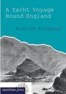 A Yacht Voyage Round England di William Kingston edito da Europäischer Hochschulverlag