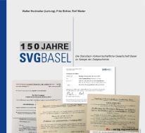150 Jahre SVG Basel di Walter Hochreiter, Fritz Böhler, Rolf Weder edito da Regionalkultur Verlag