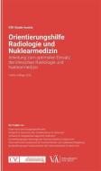 Orientierungshilfe Radiologie und Nuklearmedizin edito da Verlagshaus der Ärzte