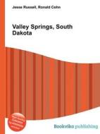 Valley Springs, South Dakota edito da Book On Demand Ltd.