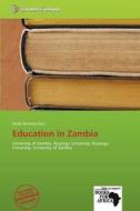 Education In Zambia edito da Crypt Publishing