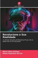 Revolucione a Sua Realidade di Mario Haro Salazar, Diana Espinoza Alcívar edito da Edições Nosso Conhecimento