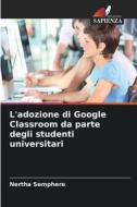 L'adozione di Google Classroom da parte degli studenti universitari di Nertha Semphere edito da Edizioni Sapienza