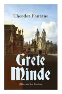 Grete Minde (historischer Roman) di Theodor Fontane edito da E-artnow
