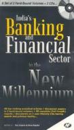 India's Banking and Financial Sector in the New Millennium di Raj Kapila edito da Academic Foundation