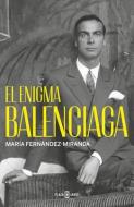 El Enigma Balenciaga di María Fernández-Miranda edito da PLAZA JANES