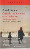 Cuandos los inviernos eran inviernos di Bernd Brunner edito da Acantilado