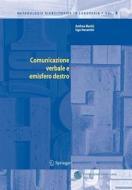 Comunicazione verbale e emisfero destro di Andrea Marini, Ugo Nocentini edito da Springer Milan